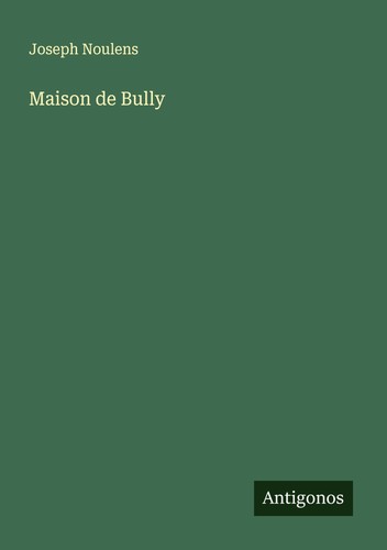 Maison bully joseph noulens - bully,